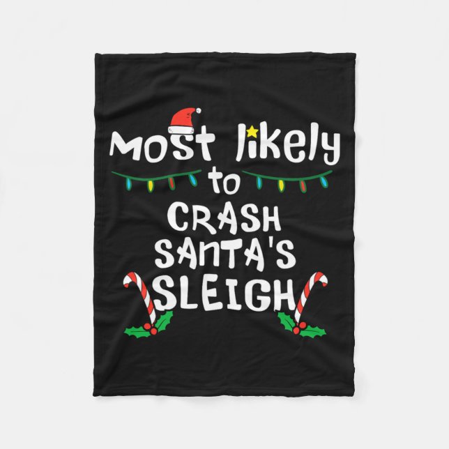 Couverture Polaire Most Likely Crash Santas Sleigh Christmas Xmas Fam (Devant)