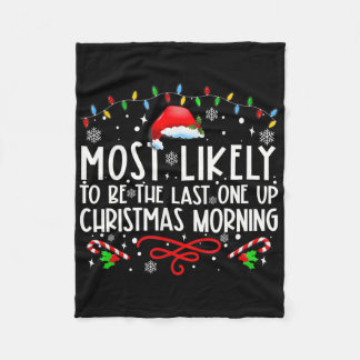 Couverture Polaire Most Likely To Be The Last One Up Christmas Mornin