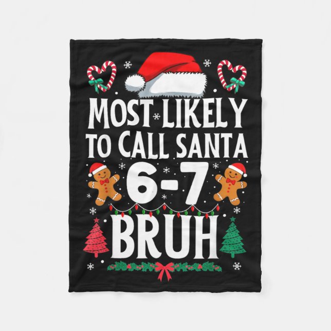 Couverture Polaire Most Likely To Call Santa 6-7 Bruh Meme Funny Chri (Devant)