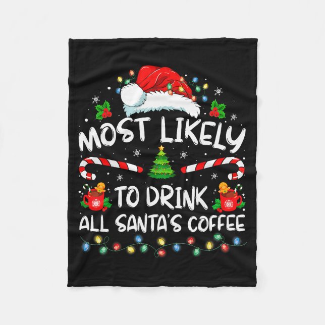 Couverture Polaire Most Likely To Drink All Santa's Coffee Christmas  (Devant)