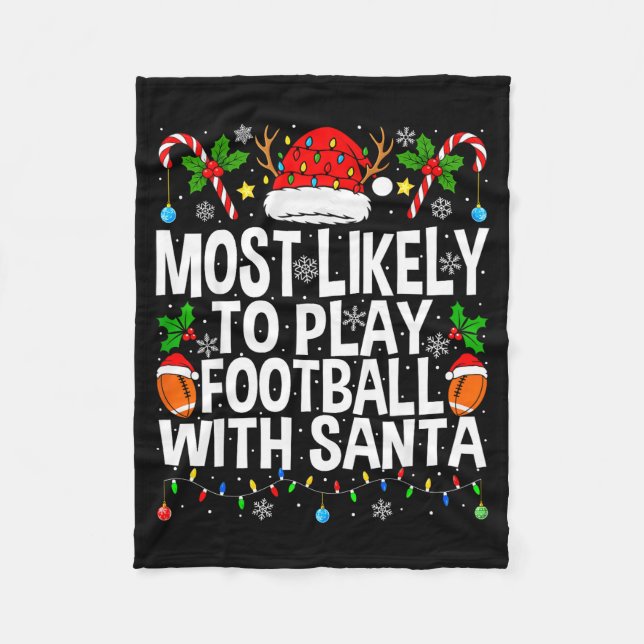 Couverture Polaire Most Likely To Play Football With Santa Christmas  (Devant)