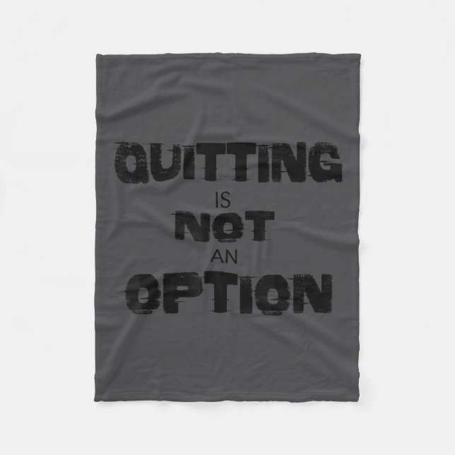 Couverture Polaire Motivational Quitting Is Not An Option  (Devant)