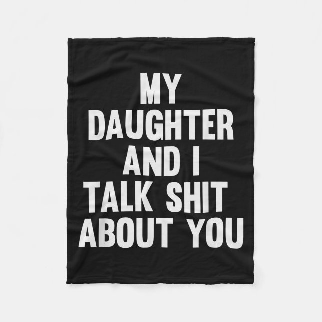 Couverture Polaire My Daughter And I Talk About You Funny Matching Da (Devant)
