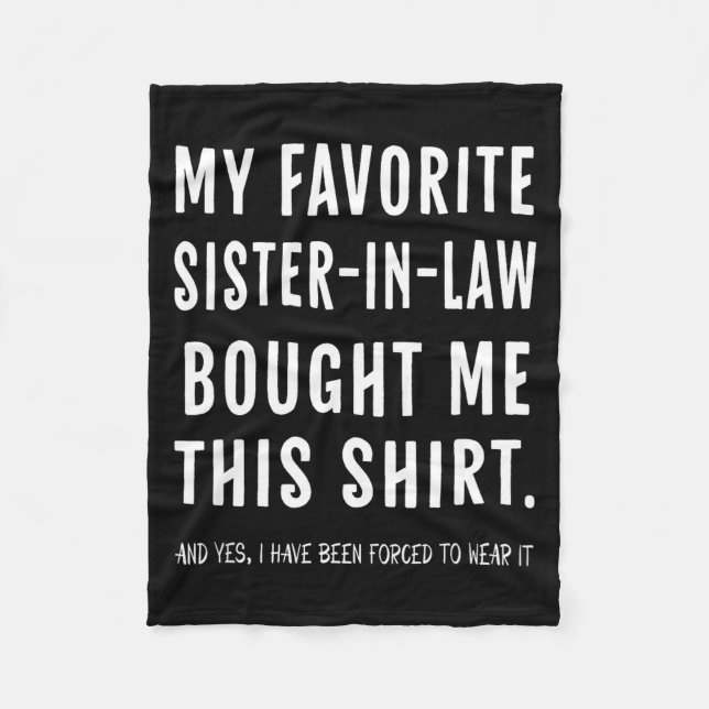 Couverture Polaire My Favorite Sister In Law Bought Me This Shirt Fro (Devant)