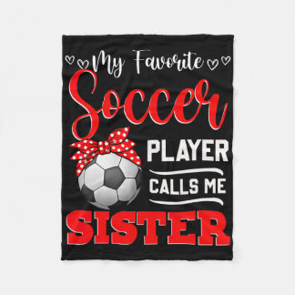 Couverture Polaire My Favorite Soccer Player Calls Me Sister Tees Mot