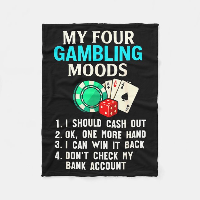 Couverture Polaire My Four Gambling Moods Funny Casino Gambler Quote  (Devant)