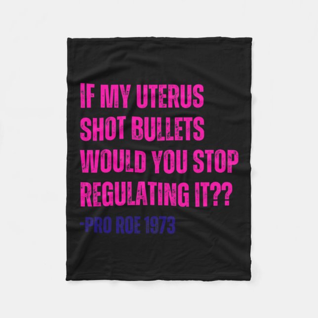 Couverture Polaire My Uterus Shot Bullets Pro Choice Feminist (Devant)