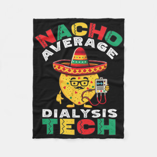 Couverture Polaire Nacho Average Dialysis Tech Hemodialysis Cinco De 
