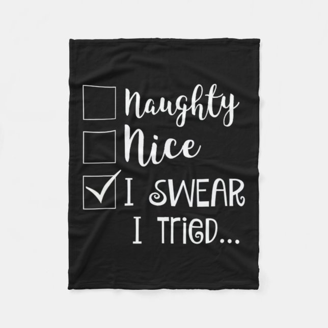 Couverture Polaire Naughty Nice Je jure J'Ai Essayé Noël Mauvais Comp (Devant)