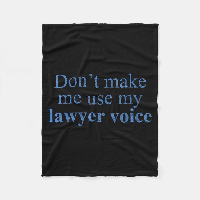 Couverture Polaire Ne me faites pas utiliser ma voix d'avocat Cadeau  (Devant)