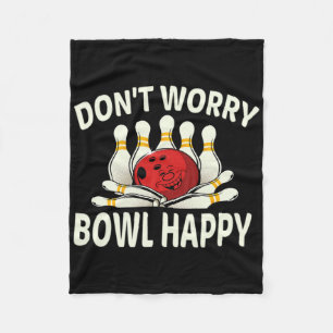 Couverture Polaire Ne vous inquiétez Bowl Happy Funny Ten 10 Pin Bowl