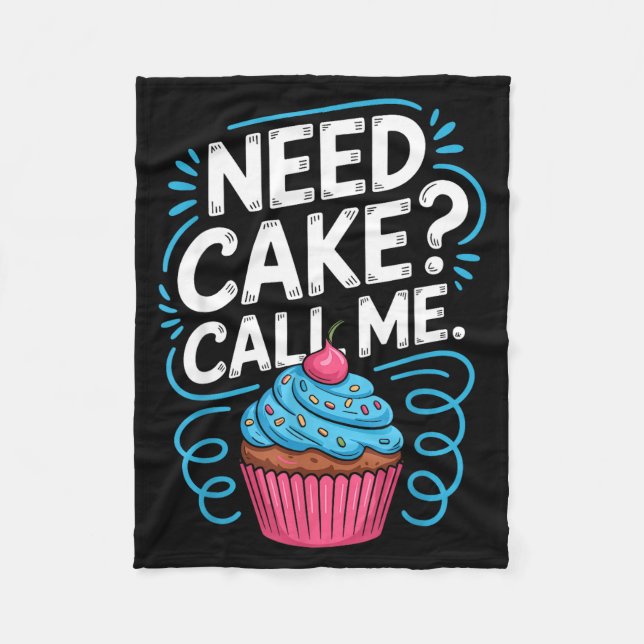 Couverture Polaire Need Cake Call Me Funny Baking Quote For Home Bake (Devant)