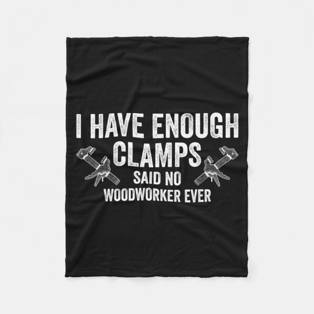 Couverture Polaire Never Enough Clamps Funny Joinery Woodworking Men  (Devant)
