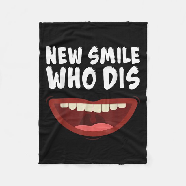 Couverture Polaire New Smile Who Dis Braces Off Teeth Gift  (Devant)