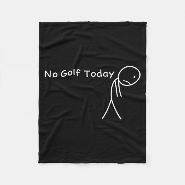 Couverture Polaire No Golf Today Funny Sad Stickman Golfer Golfers Me (Devant)