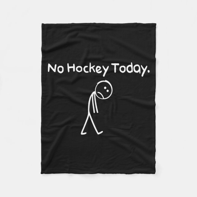 Couverture Polaire No Hockey Today Funny Sad Stickman Hockey Lovers M (Devant)