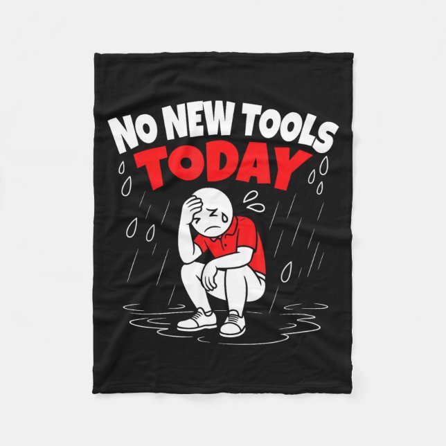 Couverture Polaire No New Tools Today Funny  (Devant)