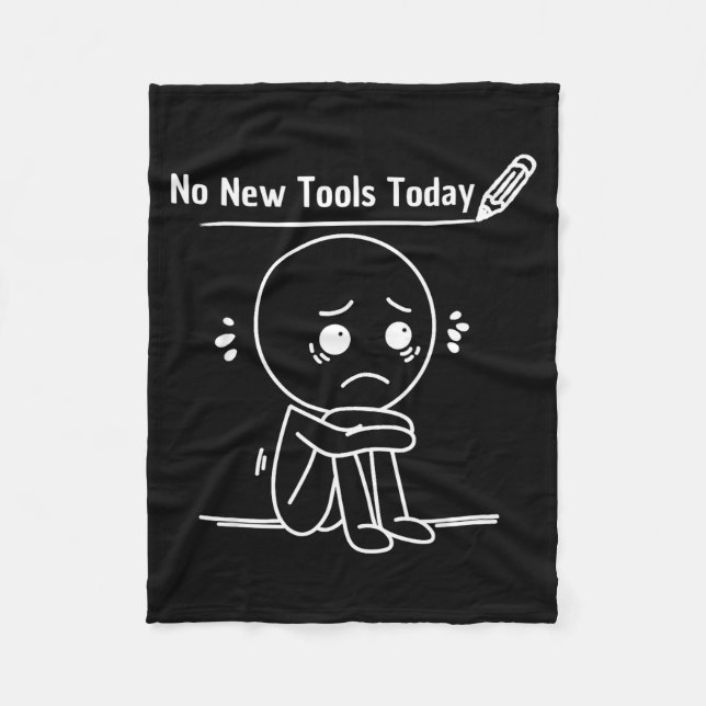 Couverture Polaire No New Tools Today Funny Saying Design  (Devant)