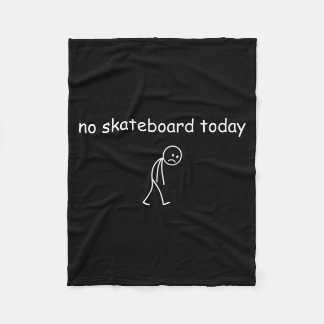 Couverture Polaire No Skateboarding Today, Sad Skater For Skateboardi (Devant)