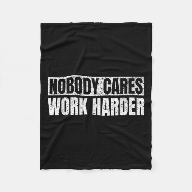 Couverture Polaire Nobody Cares Work Harder Military Motivational Fun (Devant)