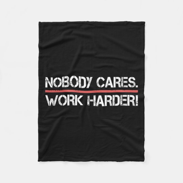 Couverture Polaire Nobody Cares Work Harder Tee Shirt- Insration Moti (Devant)