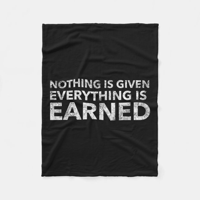 Couverture Polaire Nothing Is Given Everything Is Earned Motivational (Devant)
