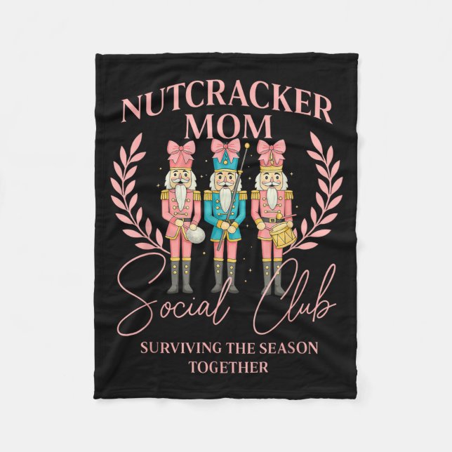 Couverture Polaire Nutcracker Mom Social Club Surviving The Season To (Devant)