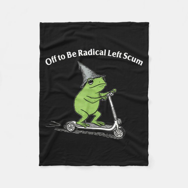 Couverture Polaire Off to be radical left scum funny frog meme (Devant)