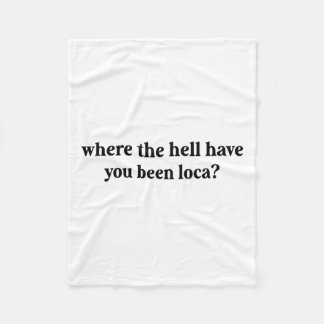 Couverture Polaire Où L'Enfer T'A Été Loca