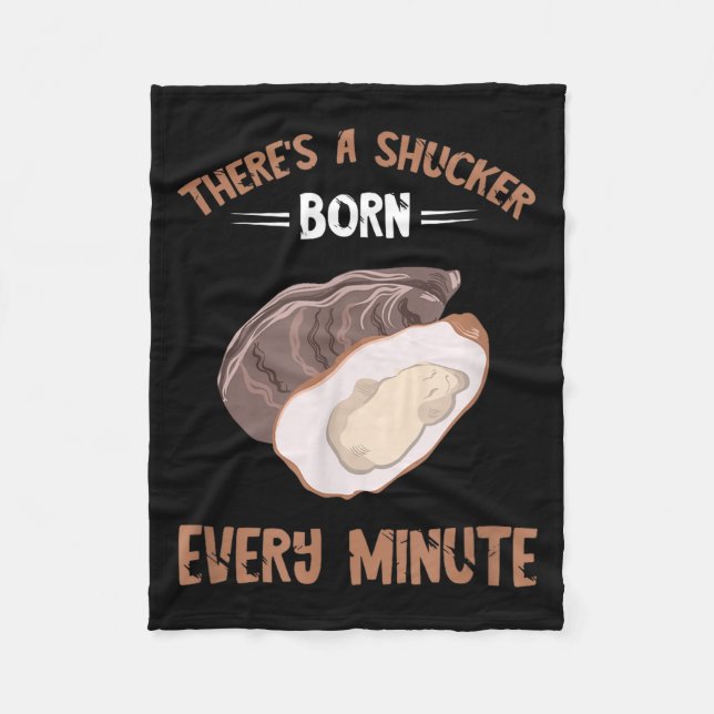 Couverture Polaire Oyster New Born Every Minute Oyster Shucking Funny (Devant)