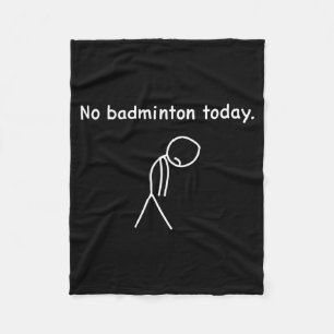 Couverture Polaire Pas de badminton aujourd'hui Joueur Joueurs Entraî