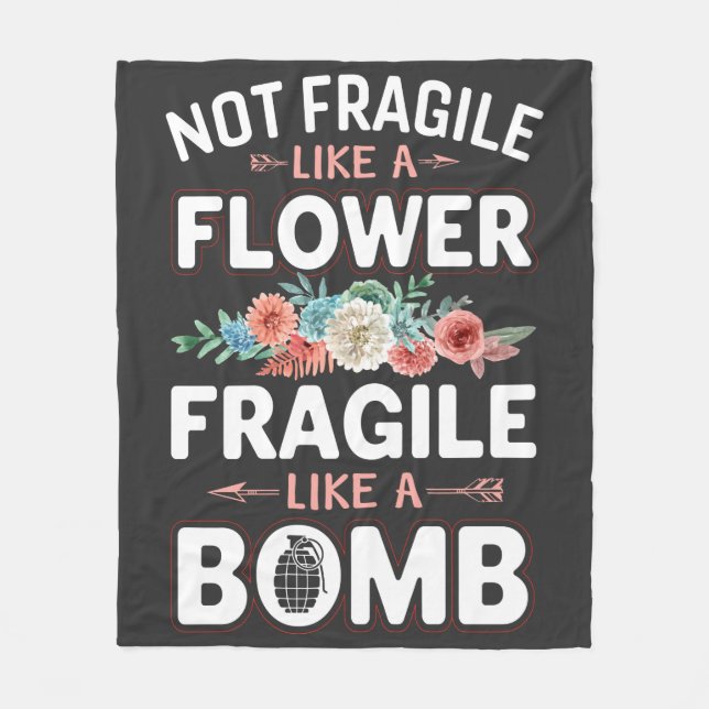 Couverture Polaire Pas fragile comme une fleur fragile comme une bomb (Devant)