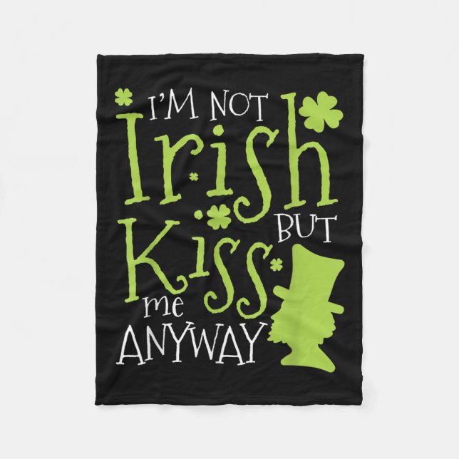 Couverture Polaire Patrick's Day I'm Not Irish But Kiss Me Anyway  (Devant)
