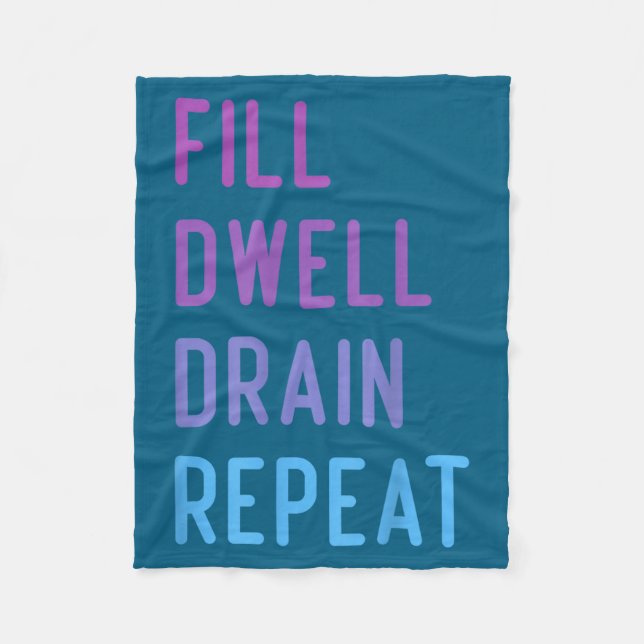Couverture Polaire Peritoneal Dialysis Fill Dwell Drain Repeat Funny  (Devant)