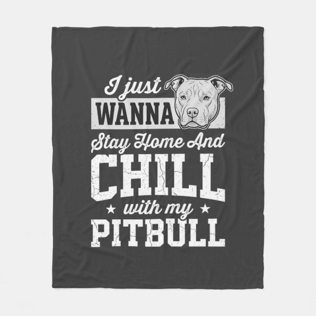 Couverture Polaire Pitbull Reste à la Maison et Design Chill (Devant)