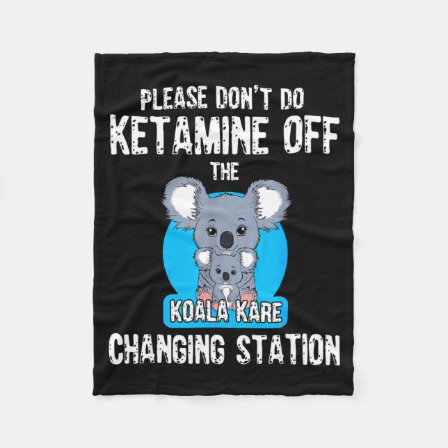 Couverture Polaire Please Don't Do Ketamine Off The Koala Kare Changi (Devant)