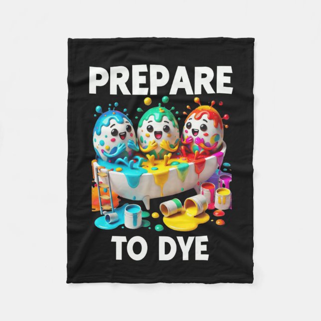 Couverture Polaire Préparez-Vous À Teindre Drôle Oeuf De Pâques Tee O (Devant)