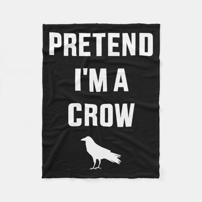 Couverture Polaire Pretend I'm A Crow Funny Lazy Easy Diy Halloween C (Devant)