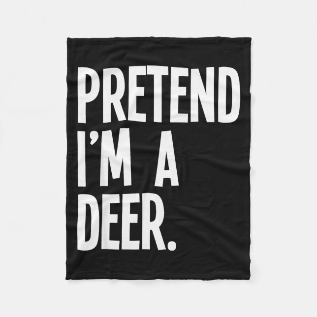 Couverture Polaire Pretend I'm A Deer Funny Halloween Party Costume  (Devant)