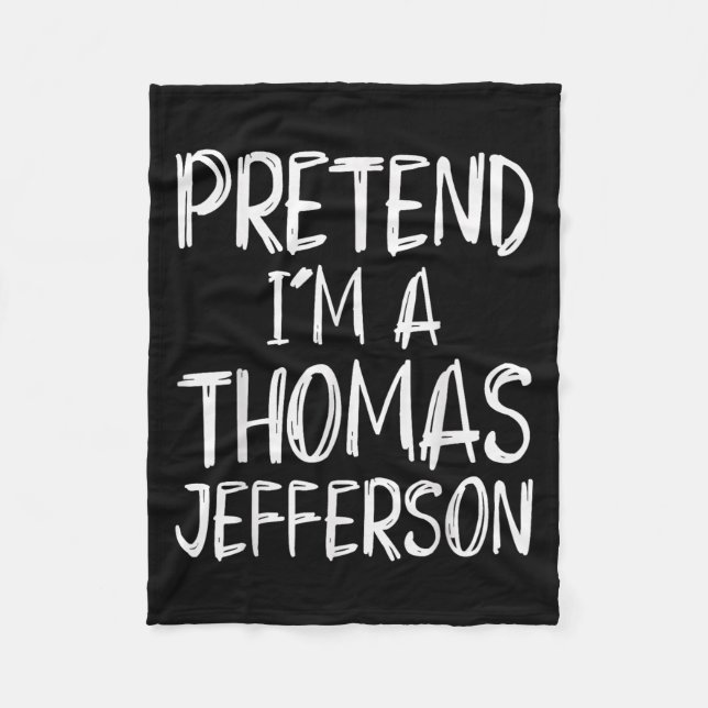 Couverture Polaire Pretend I'm A Thomas Jefferson Costume Halloween P (Devant)