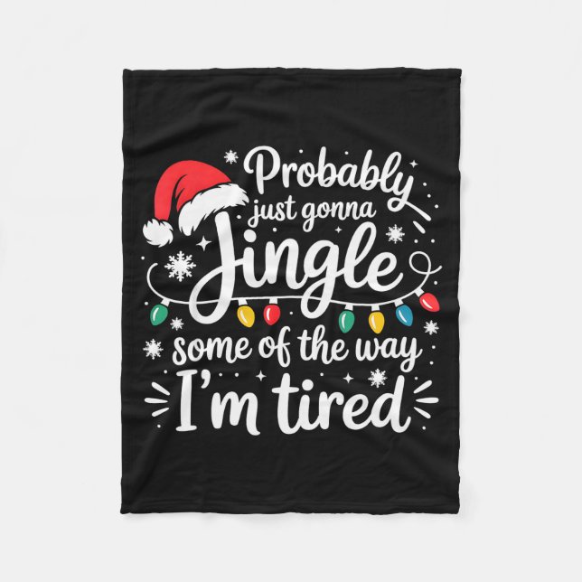 Couverture Polaire Probably Just Gonna Jingle Some Of The Way I'm Tir (Devant)