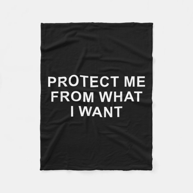 Couverture Polaire Protect Me From What I Want Desire Quote  (Devant)