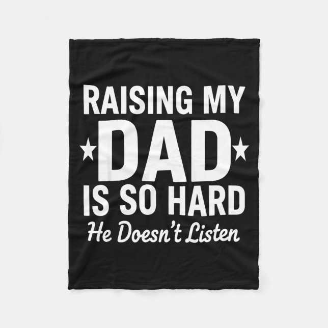 Couverture Polaire Raising My Dad Is So Hard He Doesn't Listen  (Devant)