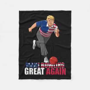 Couverture Polaire Rendre le bowling super - Drôle Trump Bowling Gif