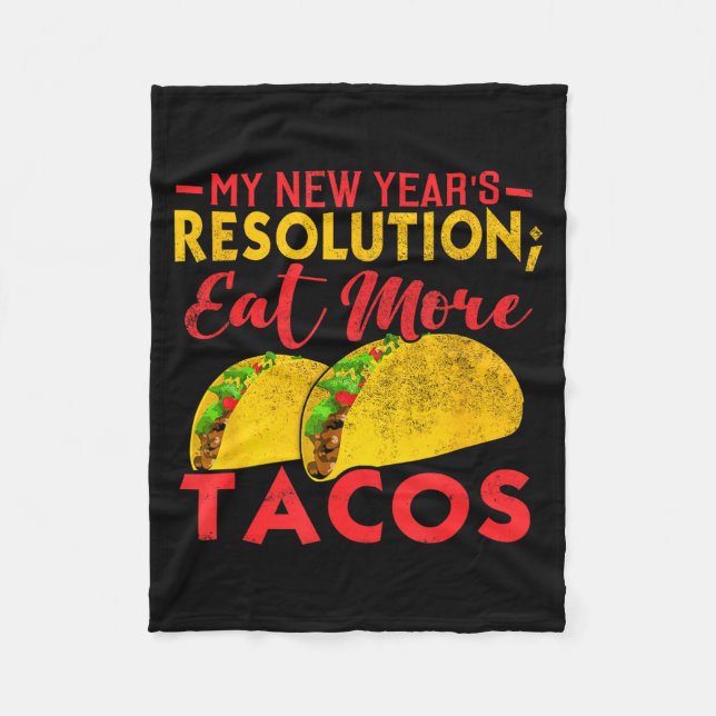 Couverture Polaire Resolution Eat More Tacos Funny New Year Holiday  (Devant)