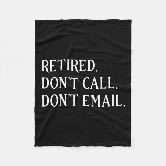 Couverture Polaire Retired Dont Call Dont Email Retirement  (Devant)