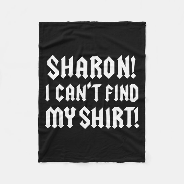 Couverture Polaire Sharon I Can’t Find My Shirt Funny Rock Music Quot (Devant)