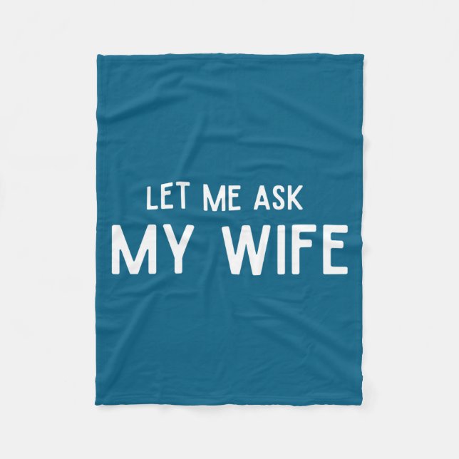 Couverture Polaire She Said No Let Me Ask My Wife Marriage Husband Wi (Devant)