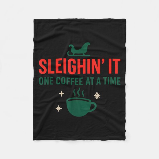 Couverture Polaire Sleighin' It One Coffee At A Time _ Funny Christma (Devant)