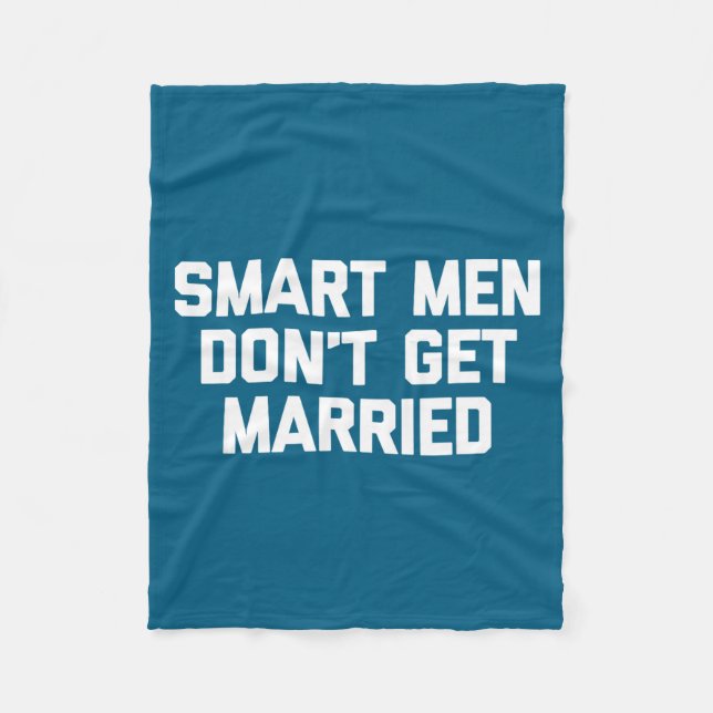 Couverture Polaire Smart Men Don't Get Married Shirt Funny Cool Shirt (Devant)
